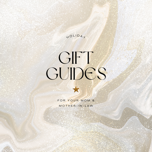 Holiday Gift Guide: For Mom & Mother In Law
